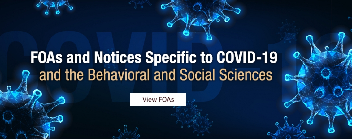 FOAs and Notices Specific to COVID-19 and the Behavioral and Social Sciences