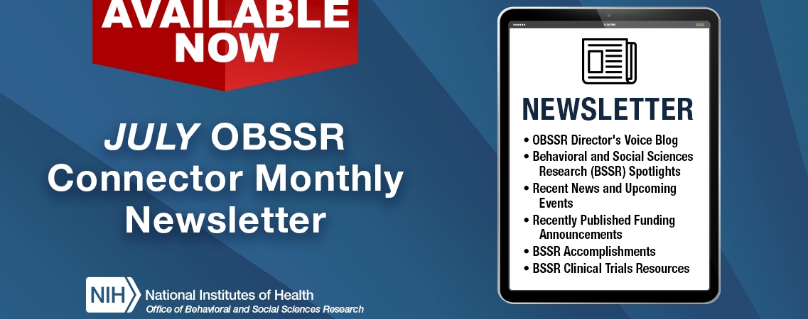 Available Now. July OBSSR Connector Monthly Newsletter
