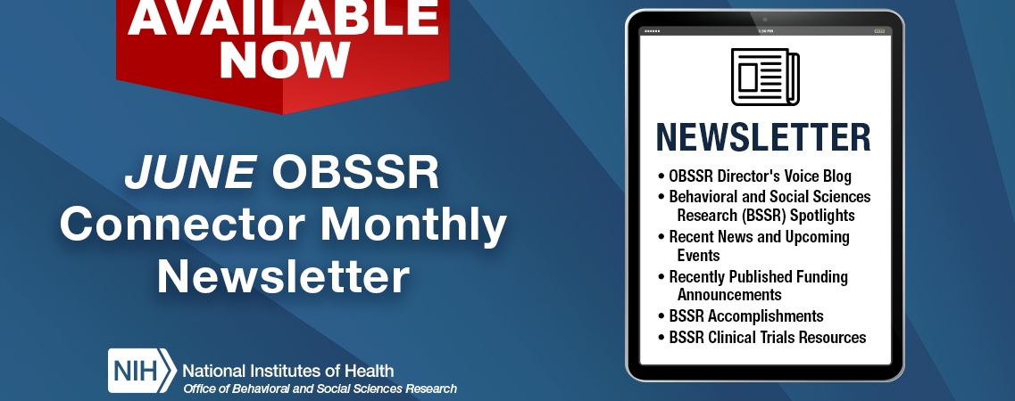 Available Now. June OBSSR Connector Monthly Newsletter