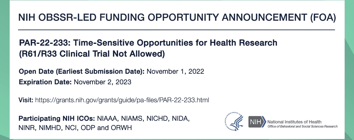 NIH OBSSR-Led Funding Opportunity Announcement (FOA), PAR-22-233 Time-Sensitive Opportunities for Health Research (R61/R33 Clinical Trial Not Allowed) 