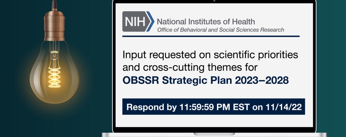 Input requested on scientific priorities and cross-cutting themes for OBSSR Strategic Plan 2023-2028