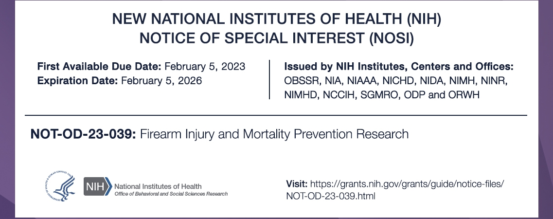 Notice of Special Interest (NOSI): NOT-OD-23-039 Firearm Injury and Mortality Prevention Research