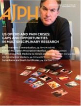 Cover of the American Journal of Public Health issue, titled “U.S. Opioid and Pain Crises: Gaps and Opportunities in Multidisciplinary Research.”