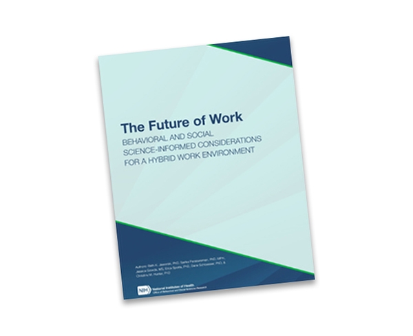 Cover of the report The Future of Work: Behavioral and Social Science–Informed Considerations for a Hybrid Work Environment.