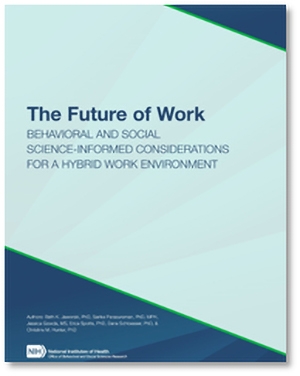 Cover of the report The Future of Work: Behavioral and Social Science–Informed Considerations for a Hybrid Work Environment.